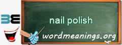 WordMeaning blackboard for nail polish